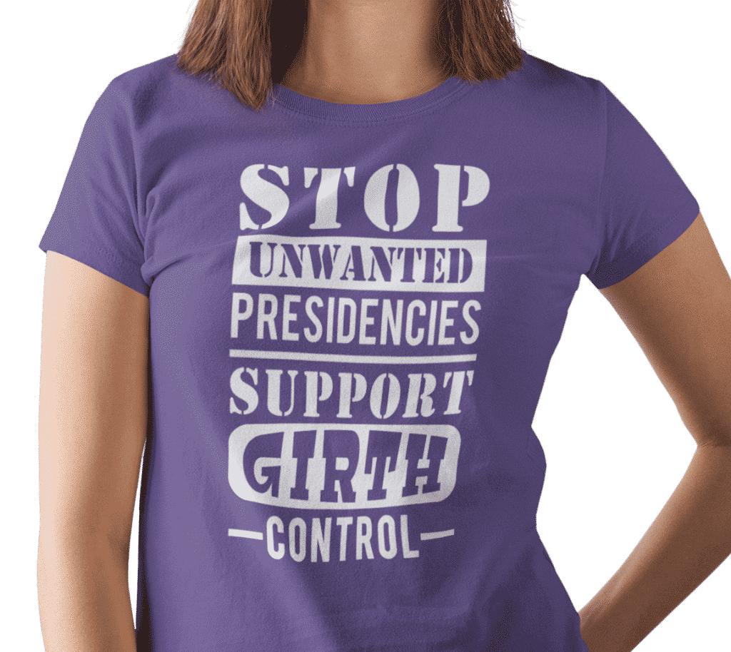 Stop Unwanted Presidencies Support Girth Control