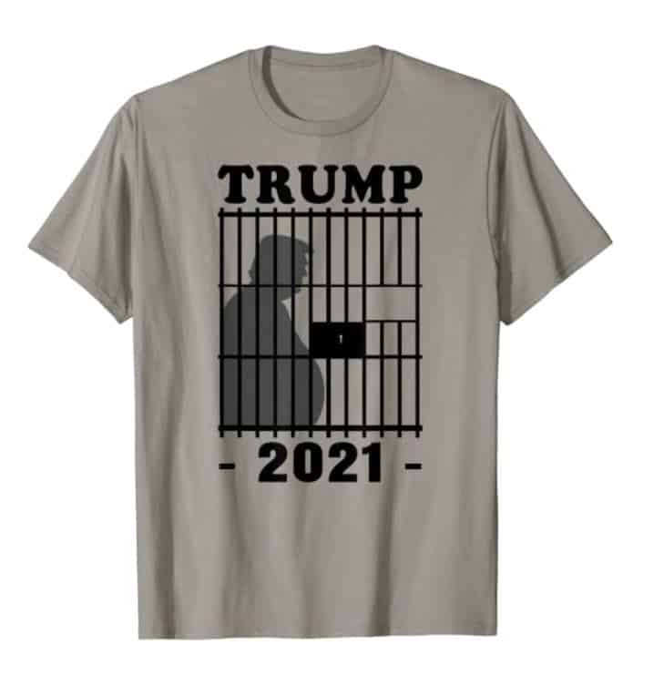 Trump for Prison Tee 2021