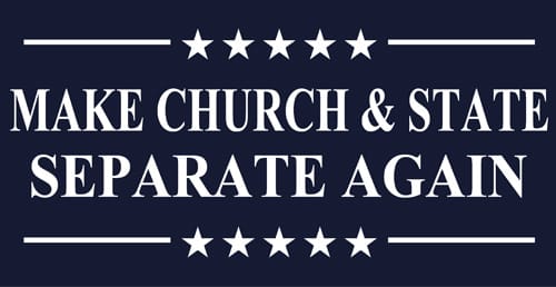 Make Church and State Separate Again